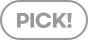 PICK!